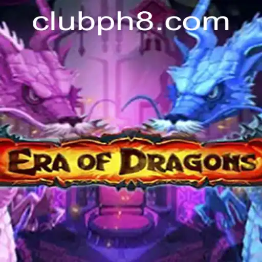 Discover the World of EraOfDragons: A Fantasy Adventure with ClubPH